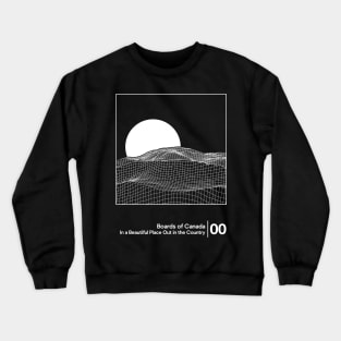 In a Beautiful Place Out in the Country - BOC / Minimal Style Graphic Artwork Crewneck Sweatshirt